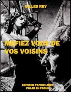 Capa do artigo Mefiez Vous De Vos Voisins