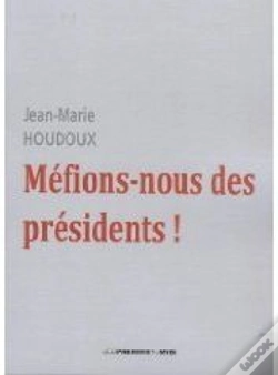 Capa do artigo Méfions-Nous Des Présidents !