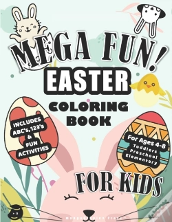 Capa do artigo Mega Fun! Easter Coloring Book For Kids, Includes Abc'S, 123'S, & Fun Activities For Ages 4-8, Toddlers, Preschool, Elementary