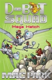 Mega Hatch: D-Bot Squad 7