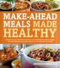 Mega-Healthy, Mighty-Delicious, Make-Ahead Meals - Preview