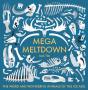 Mega Meltdown - Preview