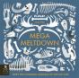 Mega Meltdown - Preview