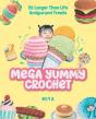 Mega Yummy Crochet - Preview