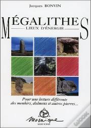 Mégalithes ; Lieux D'Énergie
