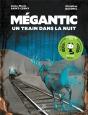 Megantic, Un Train Dans La Nuit - Preview