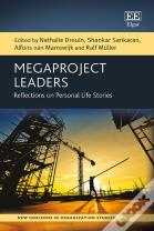 Megaproject Leaders - Reflections On Personal Life Stories