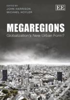 Megaregions - Globalization'S New Urban Form?