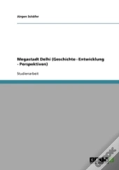 Megastadt Delhi  Geschichte - Entwicklun