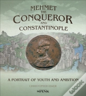 Capa do artigo Mehmet The Conqueror And Constantinople
