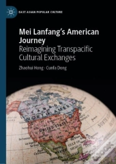 Mei Lanfang'S American Journey