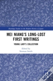 Mei Niangâ€™S Long-Lost First Writings