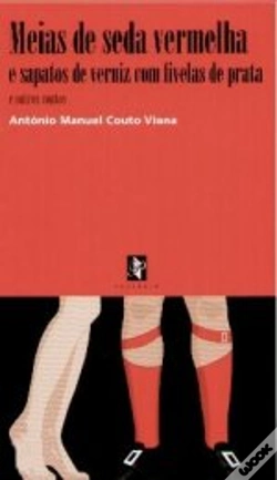 Capa do artigo Meias de Seda Vermelha e Sapatos de Verniz com Fivelas de Prata