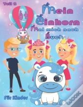 Mein Einhorn Mal Mich Nach Buch Teil 2 Fur Kinder 6+