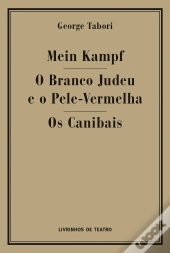 Mein Kampf / O Branco Judeu e o Pele Vermelha / Os Canibais
