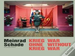 Meinrad Schade - War Without War