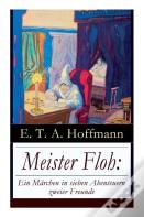 Meister Floh: Ein Marchen In Sieben Abenteuern Zweier Freunde