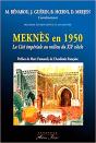 Meknes En 1950 - La Cite Imperiale Au Milieu Du Xxe Siecle (2e Edition) - Preview