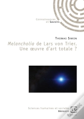 Melancholia De Lars Von Trier ; Une Oeuvre D'Art Totale ?