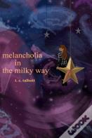Melancholia In The Milky Way