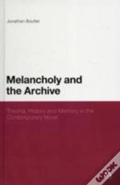 Melancholy And The Archive