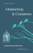 Melancholy &Amp; Cinnamon