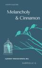 Melancholy &Amp; Cinnamon - Preview