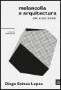 Melancolia e Arquitectura em Aldo Rossi - Preview
