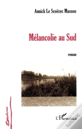 Melancolie Au Sud