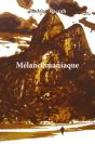 Melancomaniaque - Preview