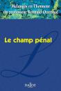 Mélanges En L'Honneur Du Professeur Reynald Ottenhof ; Le Champ Pénal - Preview