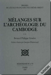 Mélanges Sur L'Archéologie Du Cambodge