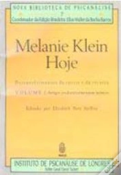 Capa do artigo Melanie Klein Hoje: Desenvolvimentos da Teoria e da Técnica - Volume 1