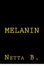 Melanin - Preview