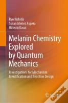 Melanin Chemistry Explored By Quantum Mechanics