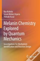 Melanin Chemistry Explored By Quantum Mechanics
