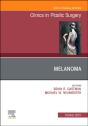 Melanoma, An Issue Of Clinics In Plastic Surgery, E-Book - Preview