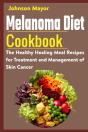 Melanoma Diet Cookbook - Preview