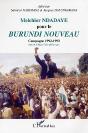 Melchior Ndadaye Pour Le Burundi Nouveau ; Campagne 1992-1993 - Preview