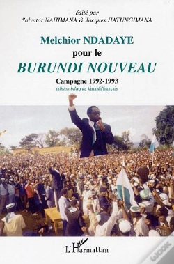 Capa do artigo Melchior Ndadaye Pour Le Burundi Nouveau ; Campagne 1992-1993