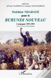 Capa do artigo Melchior Ndadaye Pour Le Burundi Nouveau ; Campagne 1992-1993