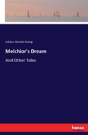 Melchior'S Dream - Preview