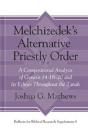 Melchizedek'S Alternative Priestly Order - Preview