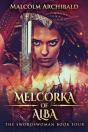 Melcorka Of Alba - Preview