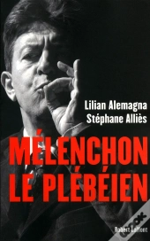 Mélenchon Le Plébéien