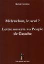 Melenchon, Le Seul ?  Lettre Ouverte Au Peuple De Gauche - Preview