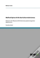 Melford Spiros Kritik Des Kulturrelativismus