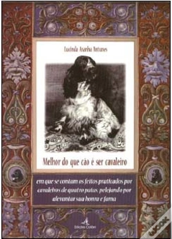 Capa do artigo Melhor do que Cão é Ser Cavaleiro