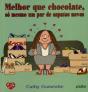 Melhor Que Chocolate,Só Mesmo Um Par de Sapatos - Preview