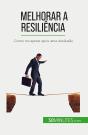 Melhorar A Resiliência : Como Recuperar Após Uma Desilusão - Preview